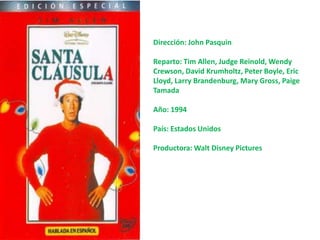 Dirección: John Pasquin

Reparto: Tim Allen, Judge Reinold, Wendy
Crewson, David Krumholtz, Peter Boyle, Eric
Lloyd, Larry Brandenburg, Mary Gross, Paige
Tamada

Año: 1994

País: Estados Unidos

Productora: Walt Disney Pictures
 