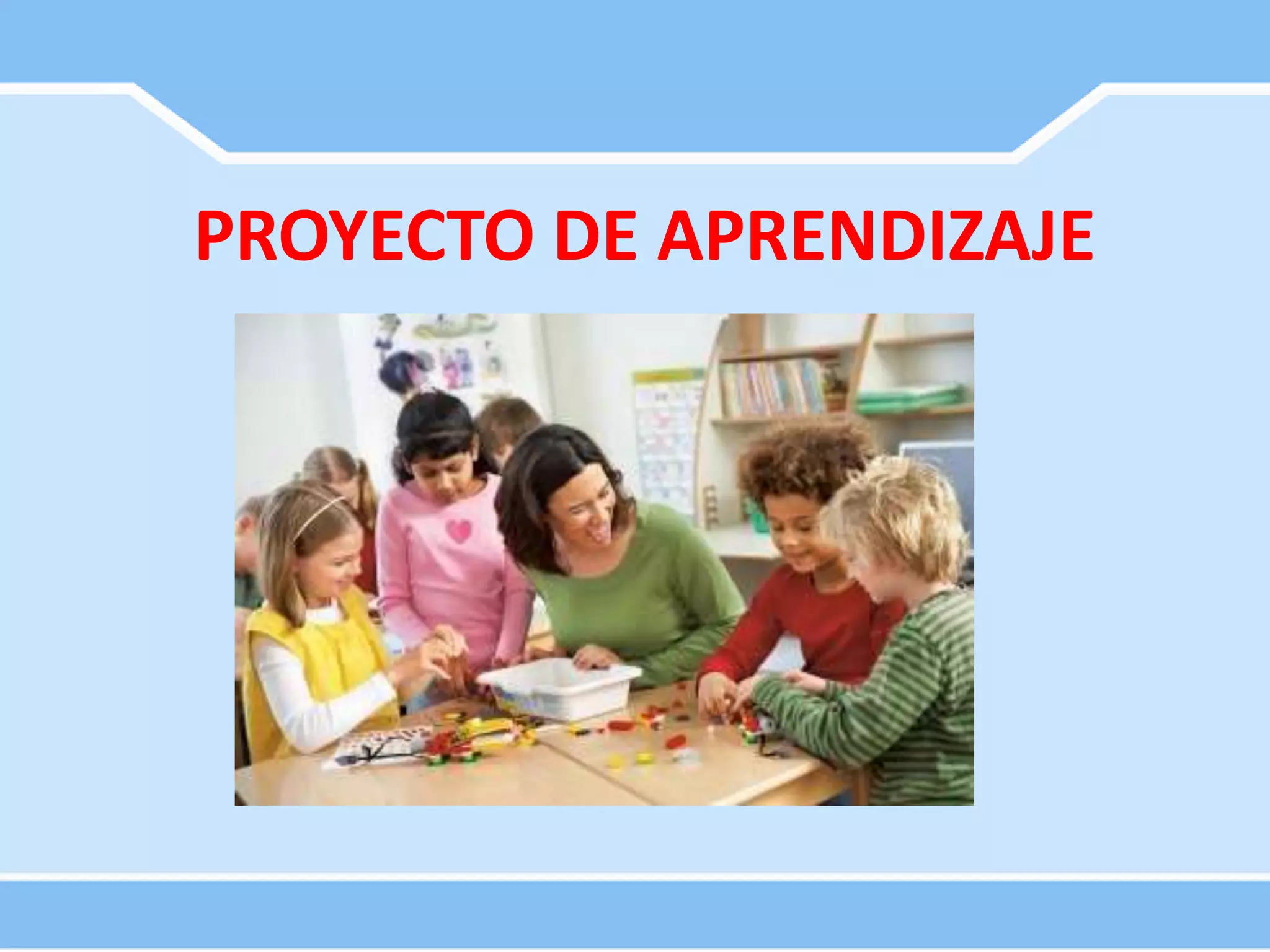 PROYECTO DE APRENDIZAJE
 