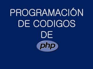 PROGRAMACIÓN
DE CODIGOS
DE
 