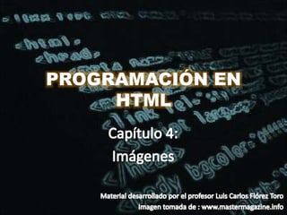 PROGRAMACIÓN EN
HTML
 
