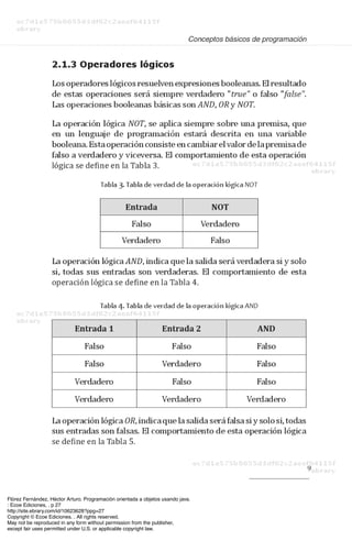 Flórez Fernández, Héctor Arturo. Programación orientada a objetos usando java.
: Ecoe Ediciones, . p 27
http://site.ebrary.com/id/10623628?ppg=27
Copyright © Ecoe Ediciones. . All rights reserved.
May not be reproduced in any form without permission from the publisher,
except fair uses permitted under U.S. or applicable copyright law.
 