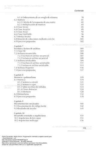 Flórez Fernández, Héctor Arturo. Programación orientada a objetos usando java.
: Ecoe Ediciones, . p 9
http://site.ebrary.com/id/10623628?ppg=9
Copyright © Ecoe Ediciones. . All rights reserved.
May not be reproduced in any form without permission from the publisher,
except fair uses permitted under U.S. or applicable copyright law.
 