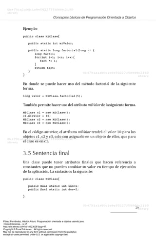 Flórez Fernández, Héctor Arturo. Programación orientada a objetos usando java.
: Ecoe Ediciones, . p 47
http://site.ebrary...