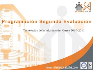 Tecnologías de la información. Curso 2010-2011
 