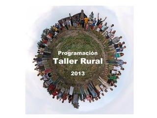 Programación
Taller Rural
2013
 