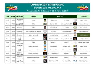 DÍA HORA CATEGORÍA CAMPO ÁRBITRO
29-mar 19:00
1ª Territorial
Final
El Río Tatami R.C. U.P.V. R.C. Vasile Flutur
29-mar 17:...