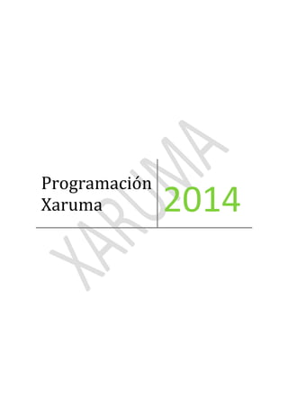 Programación
Xaruma 2014
 