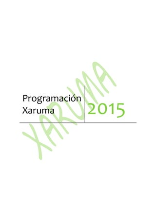 Programación
Xaruma 2015
 