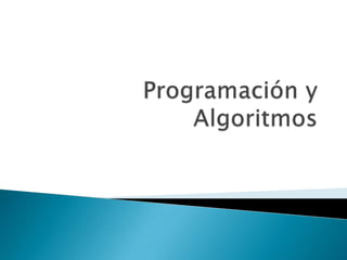 Programación y Algoritmos,[object Object]