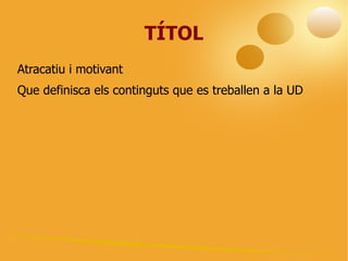 TÍTOL Atracatiu i motivant  