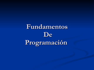 Fundamentos  De Programación  