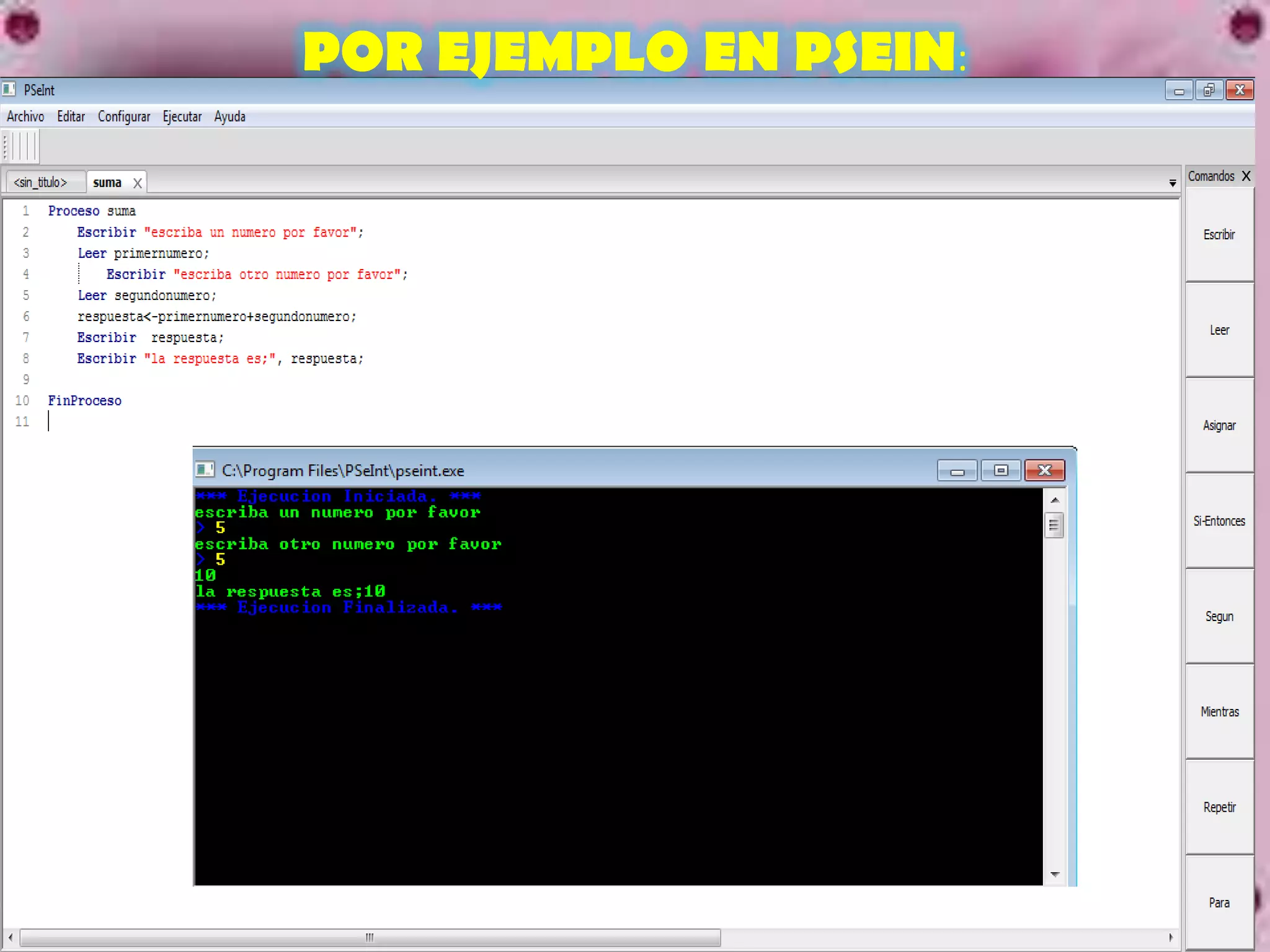 POR EJEMPLO EN PSEIN:
 