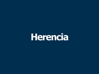 Herencia
 
