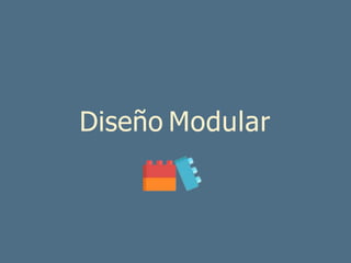 Diseño Modular
 