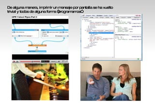 De alguna manera, imprimir un mensaje por pantalla se ha vuelto trivial y todos de alguna forma “programamos”. 