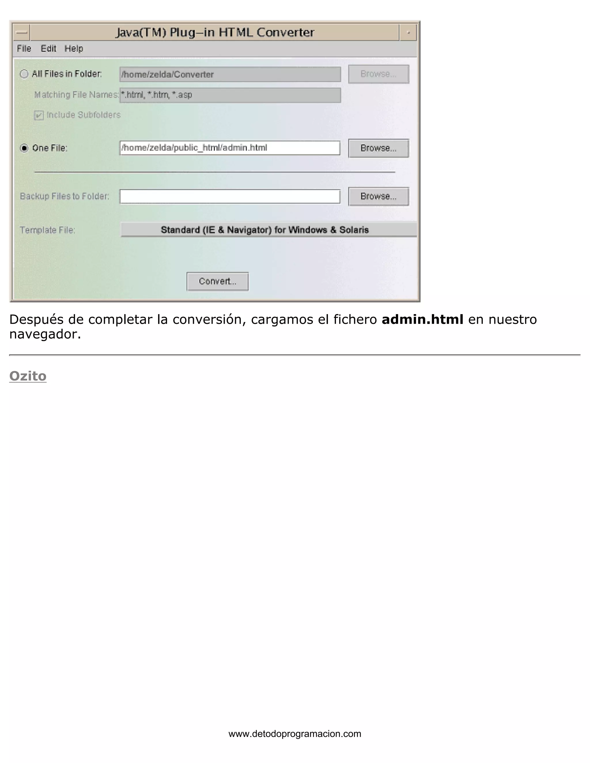 Después de completar la conversión, cargamos el fichero admin.html en nuestro 
navegador. 
Ozito 
www.detodoprogramacion.com 
 