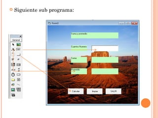  Siguiente sub programa:
 