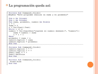  La programación queda así:
 