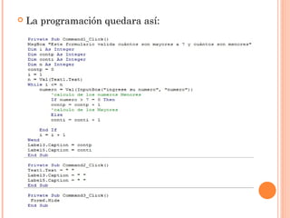  La programación quedara así:
 