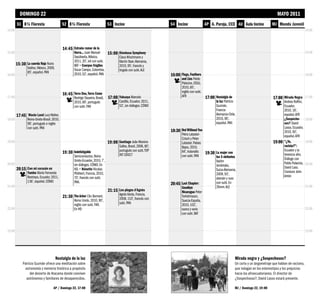 DOMINGO 22                                                                                                                                                                             MAYO 2011
        S1 8½ Floresta                      S2 8½ Floresta                      S3 Incine                            S4 Incine                 AP A. Pareja, CCE AU Aula Incine               MJ Mundo Juvenil
14:00                                                                                                                                                                                                                   14:00



                                            14:45 Extraño rumor de la
15:00                                               tierra... Juan Manuel     15:00 Kinshasa Symphony                                                                                                                   15:00
                                                    Sepúlveda, México,              Claus Wischmann y
                                                    2011, 20’, ixil con subt.       Martin Baer, Alemania,
        15:30 La cuerda floja Nuria                 BAT + Cuerpos frágiles          2010, 95’, francés y
                Ibáñez, México, 2009,               Oscar Campo, Colombia,          lingala con subt. ALE
                85’, español. PAN                   2010, 52’, español. PAN
16:00                                                                                                                16:00 Flags, Feathers                                                                              16:00
                                                                                                                            and Lies Pablo
                                                                                                                            Palacios, EEUU,
                                                                                                                            2010, 85’,
                                                                                                                            inglés con subt.
                                            16:45 Terra Deu, Terra Come                                                     AFR
17:00                                               Rodrigo Siqueira, Brasil,   17:00 Yakuaya Marcelo                                        17:00 Nostalgia de                                17:00 Mirada Negra       17:00
                                                    2010, 89’, portugués                Castillo, Ecuador, 2011,                                   la luz Patricio                                   Andrea Ruffini,
                                                    con subt. FAN                       52’, sin diálogos. CÓMO                                    Guzmán,                                           Ecuador,
                                                                                                                                                   Francia-                                          2010, 18’,
        17:45 Waste Land Lucy Walter,                                                                                                              Alemania-Chile,                                   español. AFR
18:00           Reino-Unido-Brasil, 2010,                                                                                                          2010, 90’,                                        ¿Sospecho- 18:00
                98’, portugués e inglés                                                                                                            español. PAN                                      sos? David
                con subt. PAN                                                                                                                                                                        Lasso, Ecuador,
                                                                                                                     18:30 Not Without You                                                           2010, 50’,
                                                                                                                            Petra Lataster-                                                          español. AFR
                                                                                                                            Czisch y Peter
19:00                                                                           19:00 Santiago João Moreira                 Lataster, Países                                                   19:00 "¿Yo,           19:00
                                                                                        Salles, Brasil, 2006, 80’,          Bajos, 2010,                                                             racista?":
                                                                                        portugués con subt. TOP             84’, holandés                                                            Ecuador y la
                                            19:30 Indefatigable                         INT EDOC7                                              19:30 La mujer con                                    herencia afro.
                                                    Semiconductor, Reino                                                    con subt. PAN             los 5 elefantes
                                                    Unido-Ecuador, 2010, 7’,                                                                                                                         Diálogo con
                                                                                                                                                      Vadim                                          Pablo Palacios, 20:00
20:00                                               sin diálogos. CÓMO. En                                                                            Jendreyko,
        20:15 Con mi corazón en                     HD. + Nénette Nicolas                                                                                                                            David Laso.
                                                                                                                                                      Suiza-Alemania,                                Conduce John
                Yambo María Fernanda                Philibert, Francia, 2010,                                                                         2009, 93’,
                Restrepo, Ecuador, 2011,            70’, francés con subt.                                                                                                                           Antón
                                                                                                                                                      alemán y ruso
                136’, español. CÓMO                 PAN.                                                                                              con subt. En
21:00
                                                                                                                     20:45 Last Chapter:                                                                                21:00
                                                                                                                            Goodbye                   35mm. ALE
                                                                                21:15 Les plages d'Agnès                    Nicaragua Peter
                                                                                      Agnès Varda, Francia,
                                            21:30 The Arbor Clio Barnard,             2008, 110’, francés con
                                                                                                                            Torbiörnsson,
                                                    Reino Unido, 2010, 90’,                                                 Suecia-España,
                                                    inglés con subt. FAN.             subt. PAN                             2010, 102’,
22:00                                               En HD                                                                   sueco y vario                                                                               22:00
                                                                                                                            con subt. BAT



23:00                                                                                                                                                                                                                   23:00




                                        Nostalgia de la luz                                                                                                         Mirada negra y ¿Sospechosos?
            Patricio Guzmán ofrece una meditación sobre                                                                                                             Un corto y un largometraje que hablan de racismo,
              astronomía y memoria histórica a propósito                                                                                                            que indagan en los estereotipos y los prejuicios
                 del desierto de Atacama donde conviven                                                                                                             hacia los afroecuatorianos. El director de
               astrónomos y familiares de desaparecidos.                                                                                                            ¿Sospechosos?, David Lasso estará presente.

                                    AP / Domingo 22, 17:00                                                                                                          MJ / Domingo 22, 19:00
 
