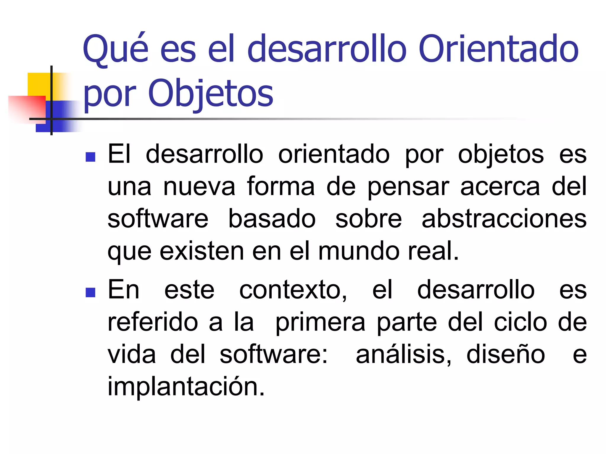Modularidad. Qué es la orientación por objetoEl término "orientación por objeto" significa que organizaremos el software como una colección de objetos discretos que incorporan tanto estructuras de datos como procedimientos. Esto contrasta con la programación convencional, en la cual las estructura de datos y el comportamiento están solo aproximadamente conectados.