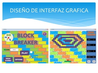 DISEÑO DE INTERFAZ GRAFICA
 