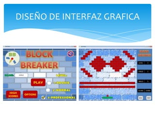 DISEÑO DE INTERFAZ GRAFICA
 