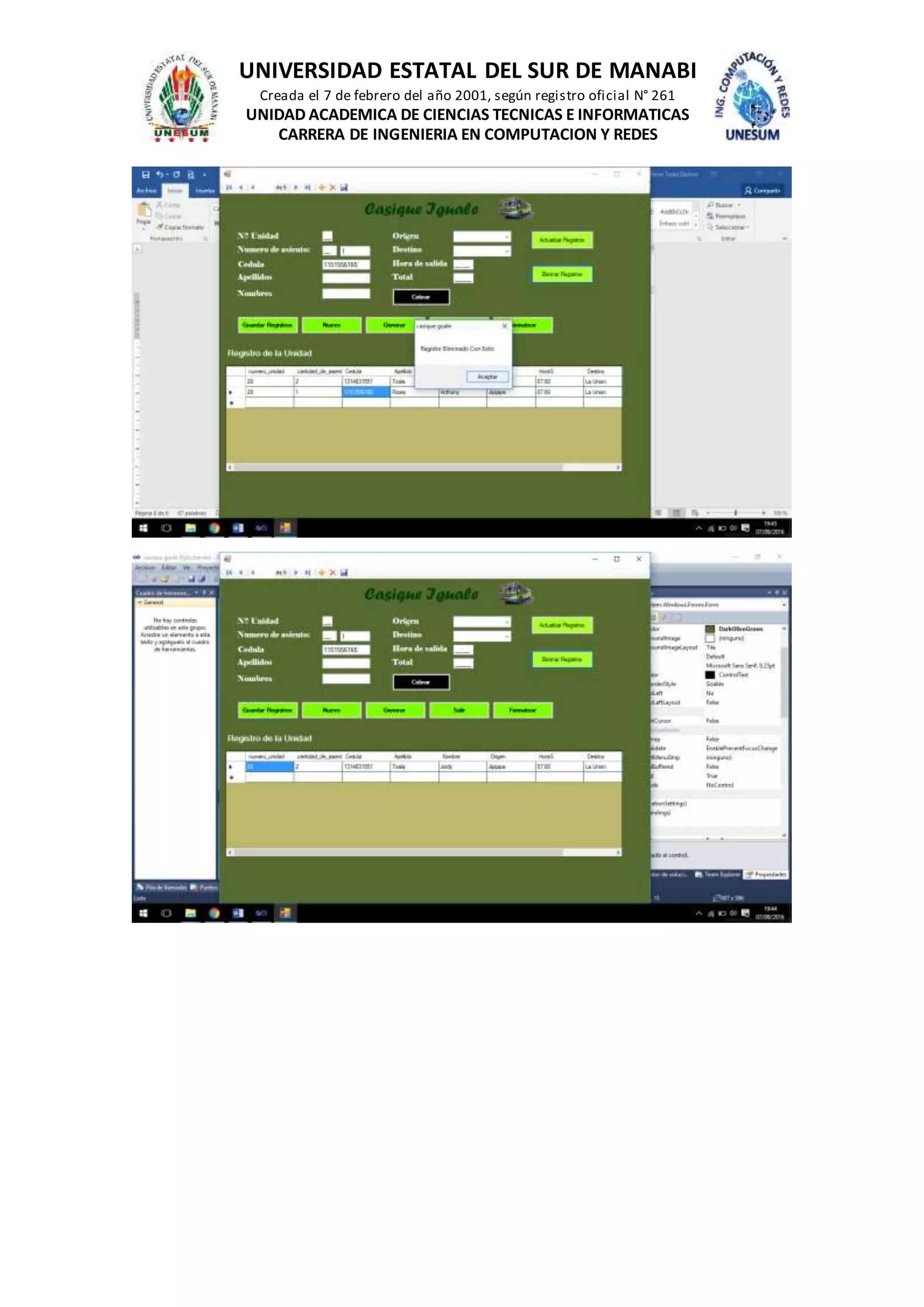 UNIVERSIDAD ESTATAL DEL SUR DE MANABI
Creada el 7 de febrero del año 2001, según registro oficial N° 261
UNIDAD ACADEMICA DE CIENCIAS TECNICAS E INFORMATICAS
CARRERA DE INGENIERIA EN COMPUTACION Y REDES
 