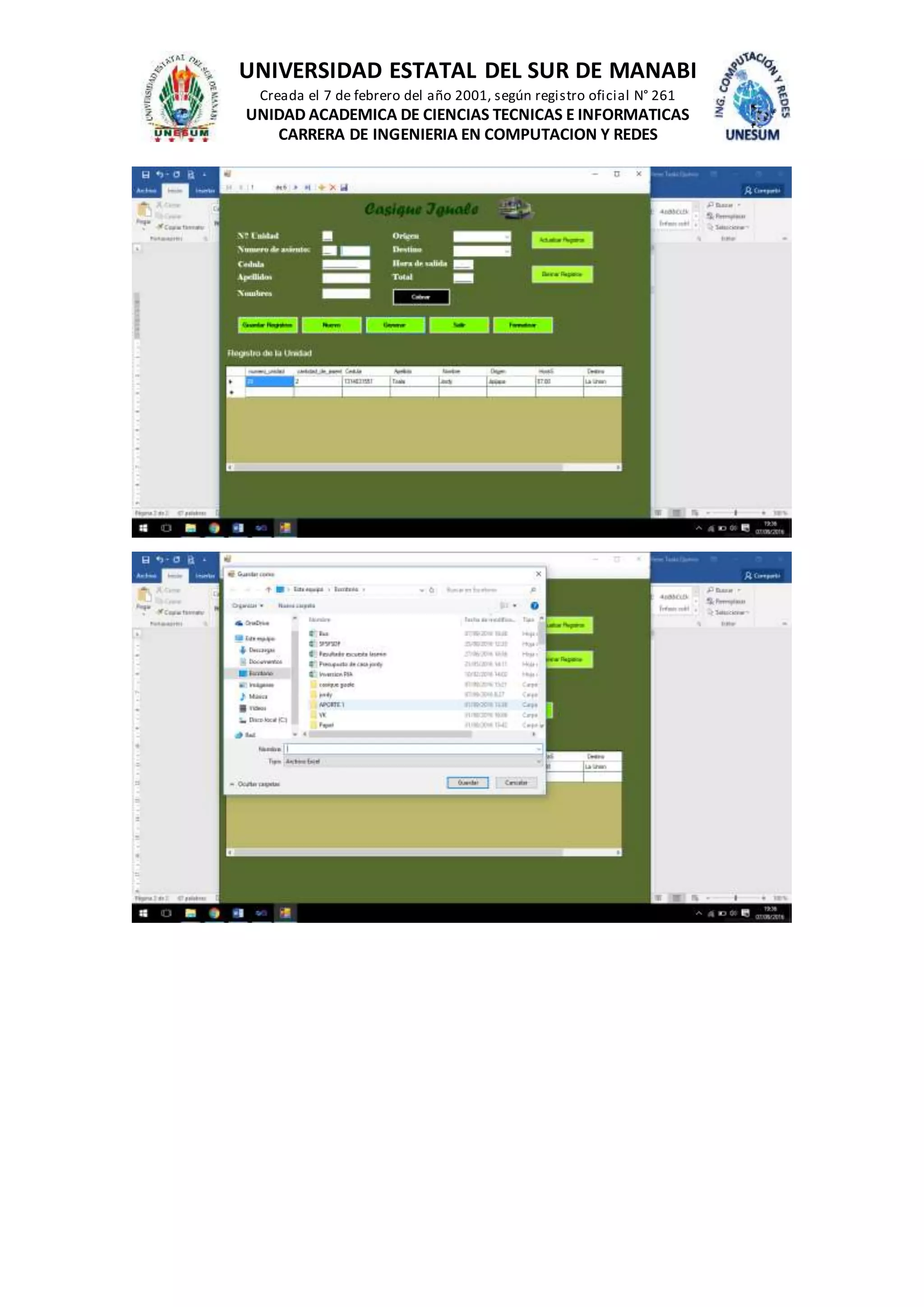 UNIVERSIDAD ESTATAL DEL SUR DE MANABI
Creada el 7 de febrero del año 2001, según registro oficial N° 261
UNIDAD ACADEMICA DE CIENCIAS TECNICAS E INFORMATICAS
CARRERA DE INGENIERIA EN COMPUTACION Y REDES
 