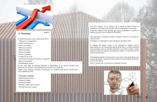 1.5. Metodología
El método del camino crítico consta de dos ciclos:
1. Planeación y programación
• Definición del proyecto.
• Lista de actividades.
• Matriz de secuencias .
• Matriz de tiempos .
• Red de actividades.
• Costos y pendientes.
• Compresión de la red.
• Limitaciones de tiempo, de recursos y económicas.
• Matriz de elasticidad.
• Probabilidad de retraso.
En este ciclo todas las personas directoras o responsables de los diversos procesos que
intervienen en el proyecto están plenamente de acuerdo con el desarrollo,
tiempo, costos, elementos utilizados, coordinación, etc. Tomando como base la red del camino
critico diseñada al efecto.
2. Ejecución y (control)
• Aprobación del proyecto
• Ordenes de trabajo
• Gráficas de control
• Reportes y análisis de los avances
• Toma de decisiones y ajustes
Este ciclo culmina con la ejecucion de la ultima actividad, durante su
realización se ejecutan cuchos cambios entre lo programado y lo ejecutado.
Luego que tengamos bien aclarado estos puntos procedemos a describir el
proyecto al cual le vamos a aplicar el CPM-PERT.
Esta descripción le ayudara al cliente a entender lo que se va a ejecutar en
cada una de las
actividades y a comprender los pasos del proceso que ahora inicia.
El método del camino critico al ser utilizado de manera correcta,
proporcionara no solo un panorama general del proyecto y es una herramienta
que nos permite tener un constante monitoreo y por ende un mejor y mayor
control de todos los aspectos relacionados al tiempo y la utilización de los
recursos en el proyecto.
Este panorama general nos proporciona la ruta crítica es de ayuda idónea en la
toma de decisiones, y genera un mayor control de las actividades prioritarias,
así como del flujo de
dinero y recursos que se necesita en un momento necesario.
28
Imagen 2
Imagen 3
 