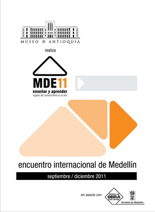 realiza




encuentro internacional de Medellín
        septiembre / diciembre 2011


                       en asocio con
 