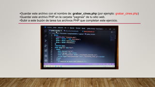 •Guardar este archivo con el nombre de: grabar_cines.php (por ejemplo: grabar_cines.php)
•Guardar este archivo PHP en la carpeta "paginas" de tu sitio web.
•Subir a este buzón de tarea tus archivos PHP que completan este ejercicio.
 