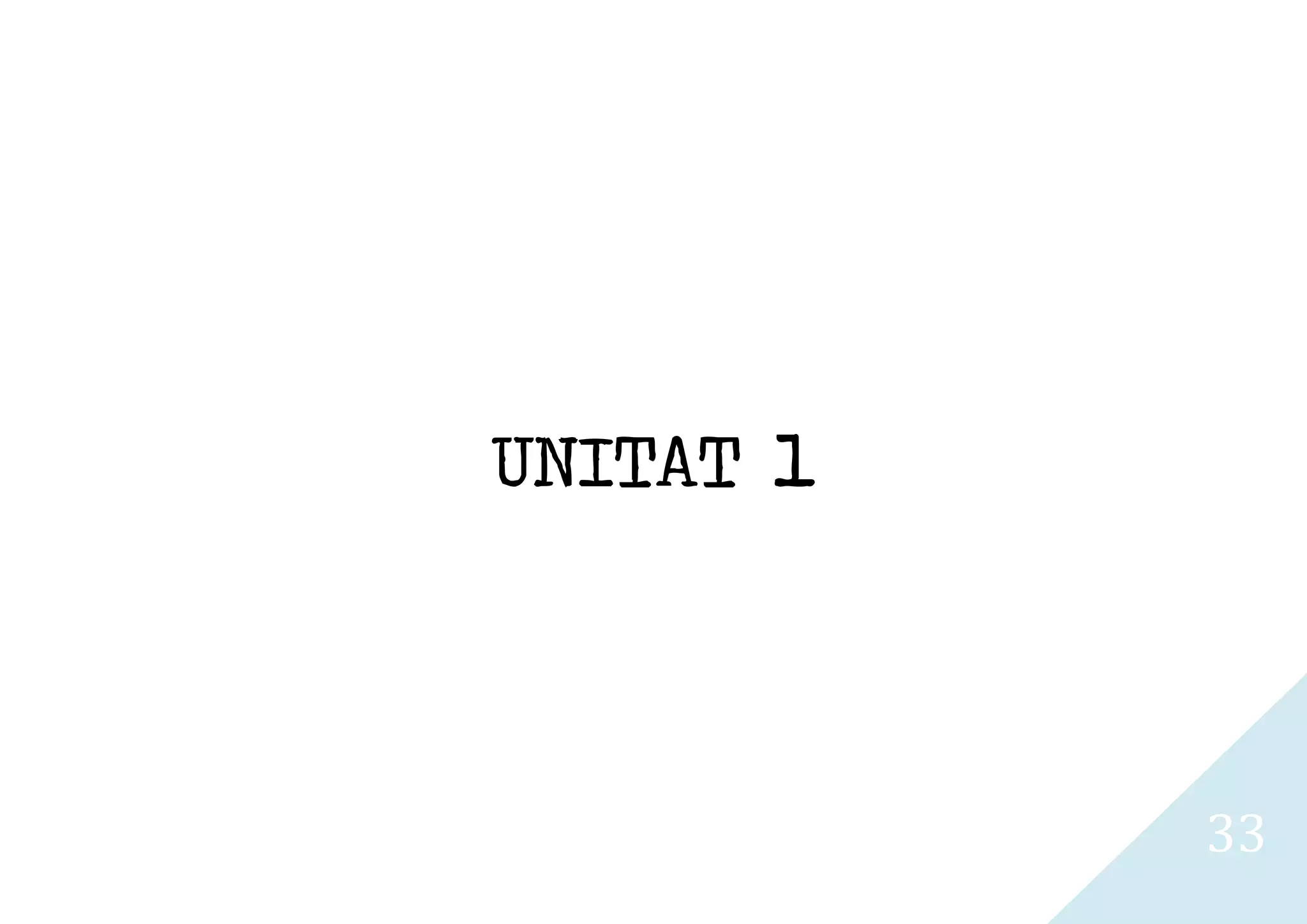 UNITAT 1



           33
 