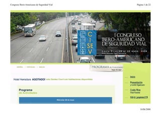 Congreso Ibero-Americano de Seguridad Vial                          Página 1 de 22




        Programa
        de Actividades

                                             Miércoles 28 de mayo




                                                                       16/06/2008
 