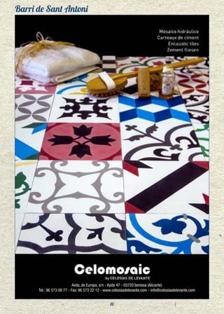 Barri de Sant Antoni
16
Avda. de Europa, s/n - Apdo 47 - 03720 benissa (Alicante)
Tel.: 96 573 08 77 - Fax: 96 573 22 12 - www.celosiasdelevante.com - info@celosiasdelevante.com
 