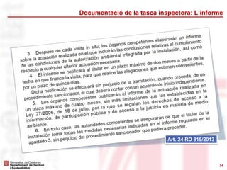 Documentació de la tasca inspectora: L’informe

Art. 24 RD 815/2013

34

 