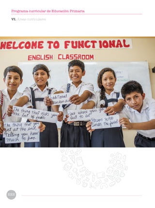 VI. Áreas curriculares
222
Programa curricular de Educación Primaria
 