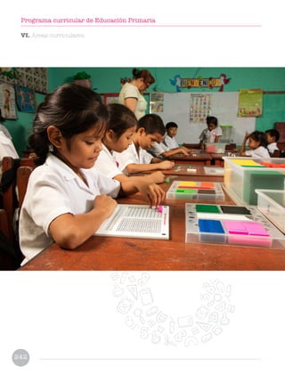 VI. Áreas curriculares
242
Programa curricular de Educación Primaria
 