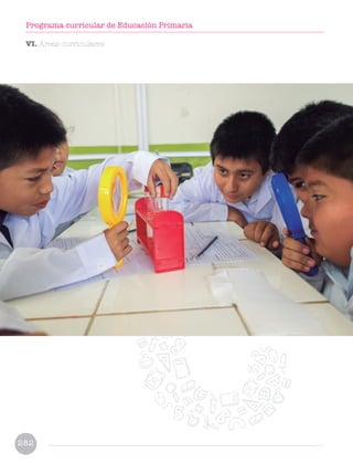 VI. Áreas curriculares
282
Programa curricular de Educación Primaria
 