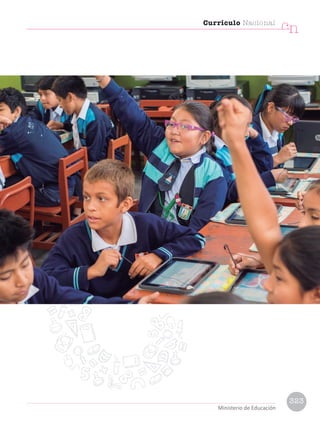 323
Currículo Nacional
cn
Ministerio de Educación
 