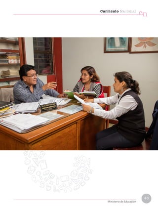 43
Currículo Nacional
cn
Ministerio de Educación
 