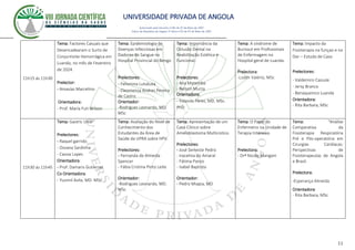UNIVERSIDADE PRIVADA DE ANGOLA
11
Autorizado pelo Decreto no28/ de 07 de Maio de 2007
Diário da República de Angola 1º Série no55 de 07 de Maio de 2007
11h15 ás 11h30
Tema: Factores Casuais que
Desencadearam o Surto de
Conjuntivite Hemorrágica em
Luanda, no mês de Fevereiro
de 2024.
Prelector:
- Amasías Marcelino
Orientadora:
- Prof. María Futi Wilson
Tema: Epidemiologia de
Doenças Infecciosas em
Dadores de Sangue no
Hospital Provincial do Bengo
Prelectores:
- Felismina Lutukuta
- Cleomenza Andres Pereira
de Castro
Orientador:
-Rodrigues Leonardo, MD.
MSc
Tema: Importância da
Oclusão Dental na
Reabilitação Estética e
Funcional.
Prelectores:
- Ana Matemba
- Nelson Murza
Orientadora:
- Yolanda Pérez, MD. MSc.
PhD
Tema: A síndrome de
Burnout em Profissionais
de Enfermagem no
Hospital geral de Luanda.
Prelectora:
-Lizeth Valério, MSc
Tema: Impacto da
Fisioterapia na funçao e na
Dor – Estudo de Caso
Prelectores:
- Valdemiro Cassule
- Jersy Branco
- Benaquenico Luanda
Orientadora:
- Rita Barbara, MSc
11h30 ás 11h45
Tema: Gastric Ulcer
Prelectores:
- Raquel garrido
- Osvana Sardinha
- Cassia Lopes
Orientadora:
- Prof. Damaris Gutierrez
Co Orientadora:
- Yusimil Avila, MD. MSc
Tema: Avaliação do Nível de
Conhecimento dos
Estudantes da Área de
Saúde da UPRA sobre HPV.
Prelectores:
- Fernanda de Almeida
Spencer
- Fábia Cristina Pinto Leite
Orientador:
-Rodrigues Leonardo, MD.
MSc
Tema: Apresentação de um
Caso Clínico sobre
Ameloblastoma Multicistico.
Prelectores:
- José Semeste Pedro
- Iracelma do Amaral
- Fátima Panzo
- Isabel Baptista
Orientador:
- Pedro Miapia, MD
Tema: O Papel do
Enfermeiro na Unidade de
Terapia Intensiva.
Prelectora:
- Drª Nicole Mangani
Tema: "Análise
Comparativa da
Fisioterapia Respiratória
Pré e Pós-operatória em
Cirurgias Cardíacas:
Perspectivas de
Fisioterapeutas de Angola
e Brasil.
Prelectora:
-Esperança Almeida
Orientadora:
- Rita Barbara, MSc
 