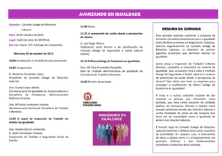 AVANZANDO EN IGUALDADE
Organiza: Consello Galego de Relacións

12:00 Pausa.

Laborais
Data: 30 de outubro de 2013.
Lugar: ...