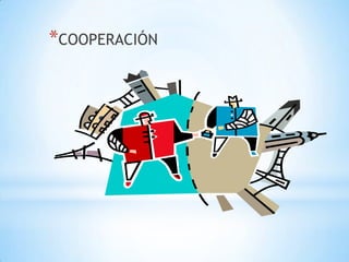 *COOPERACIÓN