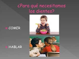  COMER
 HABLAR
 