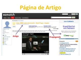 O que Fazer para Receber o Bônus?Para receber o bônus você precisa alcançar 3 metas muito simples estipuladas pelo EzMatch:1 – Publicar 4 notícias no mês2 – Publicar 2 artigos no mês3 – Gerar no mês US$ 0.30 (trinta centavos) de receita [cliques] em propagandas de sua página  de notícia ou artigoAtenção:  Cada clique em uma propaganda gera em média US$ 0.10 (dez centavos de dólar), sendo assim, você precisa obter em média apenas 3 (três) cliques no mês par alcançar a meta 3.