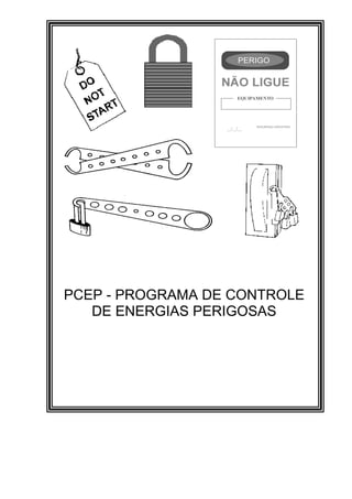 PCEP - PROGRAMA DE CONTROLE
   DE ENERGIAS PERIGOSAS
 