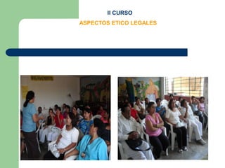 II CURSOASPECTOS ETICO LEGALES