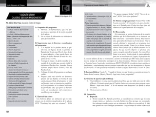 124 125
Programas de Escuela Sabática 2016Unión Mexicana de Chiapas
Ptr. Adrián Oliva Frías, Asociación Centro de Chiapas
“¡AQUÍ ESTOY!
QUIERO SER UN MISIONERO”
Sábado 06 de Agosto 2016
Culto Matutino RYR
•	 8:20 am – 8:45 am. Reavivamiento
	 y Reforma
•	 8:45 am – 09:00 am Minutos previos
 Orden y duración del Programa de E.S.
Sección I - 09:00 – 9:40
•	 Ejercicio de canto.
•	 Himno congregacional.
•	 Bienvenida.
•	 Lectura bíblica.
•	 Oración de apertura.
•	 Introducción al programa.
•	 Marcando el rumbo.
•	 Relato misionero.
•	 Especiales.
•	 Director de Esc. Sab. y Secretario.
•	 Informe de Tabla Comparativa de
	 Esc. Sabática.
 Sección II - 09:40 – 10:05
•	 Anciano Coordinador introduce el
	 tiempo asignado a los GP con una oración.
•	 Bienvenida de confraternidad: Líder
•	 Registro Devoción personal: Líder
•	 Informe de Trabajo Misionero: Líder
•	 Testimonios de Evangelización:
	 (Cada miembro de GP, (según el tiempo).
•	 Lectura de Gema de Salud
	 (Libro guía para líderes) Líder o asistente.
•	 Promoción de actividades varias:
	 Líder o asistentes.
•	 Promoción de reunión de miércoles:
	 Líder o asistente.
 10:05 - 10:35
•	 Repaso de la lección: Cada líder
A. Propósito del programa:
1.	 Motivar a la hermandad a que esté dis-
puesta a ser partícipe de la misión mundial
de la iglesia.
2.	 En su esfera de influencias ser misioneros
para gloria de Dios.
B. Sugerencias para el director o coordinador
del programa:
1.	 A la medida de lo posible decore la pla-
taforma con figuras donde se perciba el
llamado de Moisés que Dios le hizo desde
la zarza ardiendo o bien puede hacer un
dialogo de dicho llamado al inicio del pro-
grama (Exo. 3:1-10).
2.	 Consiga un mapa o el globo mundial (a la
medida de lo posible que sea más visible la
división del Pacífico Sur: Australia, Nueva
Zelanda, Papúa Nueva Guinea, Islas del
Pacífico Sur).
3.	 Coloque el título del programa en un lugar
visible.
4.	 Prepare para esta ocasión un distintivo
(puede ser una llamita en forma de una
zarza), ya que al final del programa se hará
un llamado para ser misioneros para Cris-
to. Este distintivo se le colocará en forma
de prendedor a los que pasen al llamado
como un recordatorio del compromiso
con Dios y con su iglesia.
C. Ejercicio de canto:
Los himnos deben ser alabanzas que se rela-
cionen con la misión evangelizadora de la iglesia:
#576 “Proclamo hoy que soy cristiano”, #556
10:35- 10:40
•	 Agradecimientos y clausura por el Dir. de
Escuela Sabática.
a. Oración
Notas Importantes:
•	 Cada programa debe adaptarse al tiempo
asignado durante la 1ª. Sección y debiera
ser practicado durante varias veces previa
presentación.
•	 El director de la Escuela Sabática no se
ausentará de los programas sin motivos.
Deben velar porque todo se desarrolle de
acuerdo a lo recomendado.
•	 Testimonios de evangelización: Es cuando
cadamiembrosegúndispongandeltiempo
cuente a los otros miembros de qué mane-
ra ha compartido el evangelio durante las
semana. Esto debe hacerse cada sábado.  
“Yo quiero siempre Brillar”, #559 “No te de te-
mor”, #558 “Ama a tus prójimos”.
D. Himno congregacional: Himno #552 “¡Oh!
Cuanto necesita”. Al entonarlo con gozo, medite-
mos en el llamado que el Señor nos hace para ser
obreros en la proclamación del evangelio.
E. Bienvenida:
(En esta parte se invita al director de la escuela
sabática que de la bienvenida, en su ausencia un
líder entusiasta y con mucho ánimo). Muy buenos
días apreciables hermanos en Cristo Jesús. Hoy la
escuela sabática ha preparado un programa muy
especial para ustedes. Como ya se dieron cuenta
vamos hacer énfasis en la misión mundial de la
iglesia. Ya que nuestro objetivo es predicar este
santo evangelio en todo el mundo. Así como Dios
llamó a su siervo Moisés desde la zarza ardiendo
para ser un misionero en Egipto, el propósito de
la escuela sabática de hoy es motivarnos a unirnos al llamado que Dios hace para su iglesia
de este tiempo de colaborar y participar en la obra misionera. Abramos nuestro corazón
al Espíritu Santo. Sean todos cordialmente BIENVENIDOS a su iglesia tanto miembros
bautizados y especialmente nuestros amigos especiales que hoy nos acompañan; si alguno
de ellos está a su lado por favor extiéndale su mano y dígale: Bienvenido a la casa de Dios.
F. Lectura bíblica: Éxodo 3:4 “Cuando el Señor vio que Moisés se acercaba a mirar, lo
llamó desde la zarza: ¡Moisés, Moisés!- Aquí estoy Señor, respondió”.
G. Oración de apertura (de rodillas):
1.	 Al arrodillarnos en esta ocasión pidámosle a Dios que nos hable así como le hablo
a Moisés. Al mismo tiempo que el Espíritu Santo nos convenza para expresar como
Moisés: “Aquí estoy Señor”. Y de esa manera estar dispuestos a ir donde el Señor
nos envíe.
2.	 Oremos juntos al Señor.
H. Desarrollo:
1.	Especial:
a.	 Moisés cuando fue llamado por Dios, se consideraba a si mismo que no tenía
ningún talento, e inclusive, ni podía hablar muy bien porque era tartamudo.
Sin embargo cuando acepto ser un misionero de Dios se convirtió en el líder
mas grande de todo el antiguo testamento. Hoy es tiempo de alabar a Dios con
 