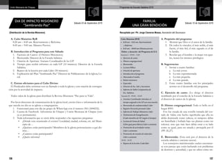 136 137
Programas de Escuela Sabática 2016Unión Mexicana de Chiapas
Recopilado por: Ptr. Jorge Cisneros Mosso, Asociación del Soconusco
FAMILIA:
UNA GRAN BENDICIÓN
Sábado 10 de Septiembre 2016
Culto Matutino RYR
•	 8:20 am – 8:45 am. Reavivamiento
	 y Reforma
•	 8:45 am – 09:00 am Minutos previos
 Orden y duración del Programa de E.S.
Sección I - 09:00 – 9:40
•	 Ejercicio de canto.
•	 Himno congregacional.
•	 Bienvenida.
•	 Lectura bíblica.
•	 Oración de apertura.
•	 Introducción al programa.
•	 Marcando el rumbo.
•	 Relato misionero.
•	 Especiales.
•	 Director de Esc. Sab. y Secretario.
•	 Informe de Tabla Comparativa de
	 Esc. Sabática.
 Sección II - 09:40 – 10:05
•	 Anciano Coordinador introduce el
	 tiempo asignado a los GP con una oración.
•	 Bienvenida de confraternidad: Líder
•	 Registro Devoción personal: Líder
•	 Informe de Trabajo Misionero: Líder
•	 Testimonios de Evangelización:
	 (Cada miembro de GP, (según el tiempo).
•	 Lectura de Gema de Salud
	 (Libro guía para líderes) Líder o asistente.
•	 Promoción de actividades varias:
	 Líder o asistentes.
•	 Promoción de reunión de miércoles:
	 Líder o asistente.
 10:05 - 10:35
•	 Repaso de la lección: Cada líder
A. Propósito del programa:
1.	 Mostrar que Dios es el autor de la familia.
2.	 De todos lo vínculos, el más noble, el más
fuerte, el más fiel, el más sagrado es el de
la familia.
3.	 Revelar que el hombre y la mujer son igua-
les, tienen los mismos privilegios.
B. Sugerencias:
1.	 Invitar a cuatro familias:
a.	 La más joven.
b.	 La más experimentada.
c.	 La más pequeña.
d.	 La más grande.
2.	 Estas cuatro familias son los principales
actores en el desarrollo del programa.
C. Ejercicio de canto: (Lo dirige el director
nombrado por el concilio de la Escuela Sabática o
el director de cantos de la iglesia).
D. Himno congregacional: Todo es bello en el
hogar #591.
Eva fue creada de una costilla tomada del cos-
tado de Adán; este hecho significaba que ella no
debía dominarle como cabeza, ni tampoco debía
ser humillada y hollada bajo sus plantas como ser
inferior, sino que más bien debía estar a su lado
como su igual, para ser amada y protegida por él
(PP. 26,27).
E. Bienvenida: (Esta será por el director de la
escuela sabática o anciano asesor).
Los consejeros matrimoniales suelen encontrar-
se con parejas que están luchando con problemas
de dominio y autoridad, y que no saben cómo im-
(Distribución de la Revista Misionera)
DIA DE IMPACTO MISIONERO
“Sembrando Paz”
Sábado 03 de Septiembre 2016
A. Culto Matutino RyR
8:20 am – 8:45 am. Reavivamiento y Reforma.
8:45 am – 9:00 am. Minutos Previos.
B. Introducción al Programa para este Sábado
1.	 Ejercicio de Cantos: (2 Himnos Misioneros).
2.	 Bienvenida: Director de la Escuela Sabática.
3.	 Oración de Apertura: Anciano Coordinador de los GP.
4.	 Tiempo para recibir informes en cada GP (10 minutos): Director de la Escuela
Sabática.
5.	 Repaso de la lección por cada Líder (30 minutos).
6.	 Explicación del Plan “Sembrando Paz” Director de Publicaciones de la Iglesia Lo-
cal.
C. Entran oficiantes para el Culto Divino:
El Predicador debe terminar con un llamado a toda la iglesia y una oración de consagra-
ción por la actividad de impacto.
Todos salen de la iglesia para distribuir la Revista Misionera “Paz para tu Vida”.
Por favor directores de comunicación de la iglesia local, envíen fotos e información de lo
que suceda ese día en su iglesia o congregación.
1.	 Funcionará para este día un grupo de WhatsApp con el numero (961-2498232).
2.	 Cuenta de Facebook: Adventistas de Chiapas y Unión Mexicana de Chiapas (esto
ya es permanente).
3.	 Toda información que se envíe debe responder a las siguientes preguntas:
•	 ¿Dónde esta ocurriendo el evento? Localidad, ciudad, colonia, etc. del Muni-
cipio de…
•	 ¿Quiénes están participando? Miembros de la iglesia pertenecientes a qué dis-
trito…
•	 ¿Cuántos están participando?
•	 ¿Quién informa?
 